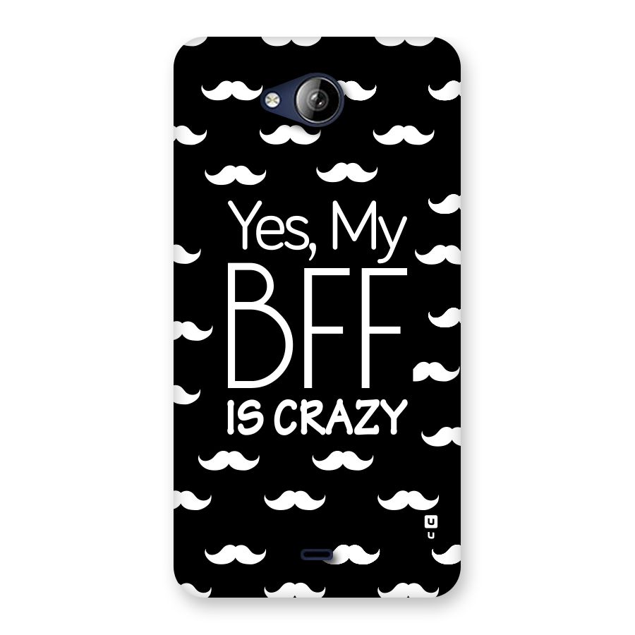 My Bff Is Crazy Back Case for Canvas Play Q355