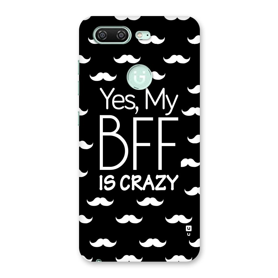 My Bff Is Crazy Back Case for Gionee S10