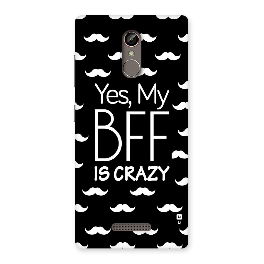 My Bff Is Crazy Back Case for Gionee S6s