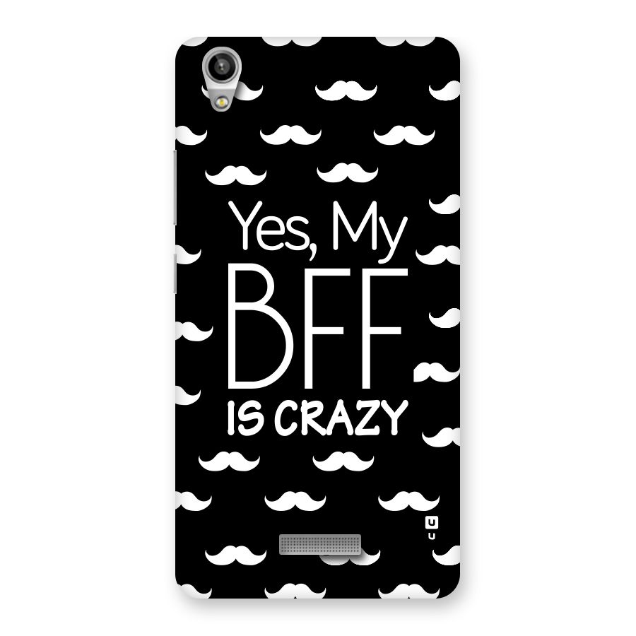 My Bff Is Crazy Back Case for Lava-Pixel-V1