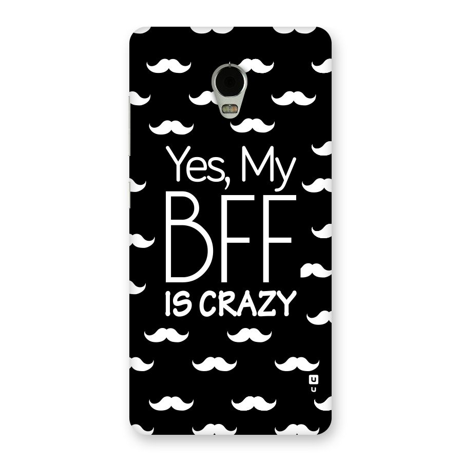 My Bff Is Crazy Back Case for Lenovo Vibe P1