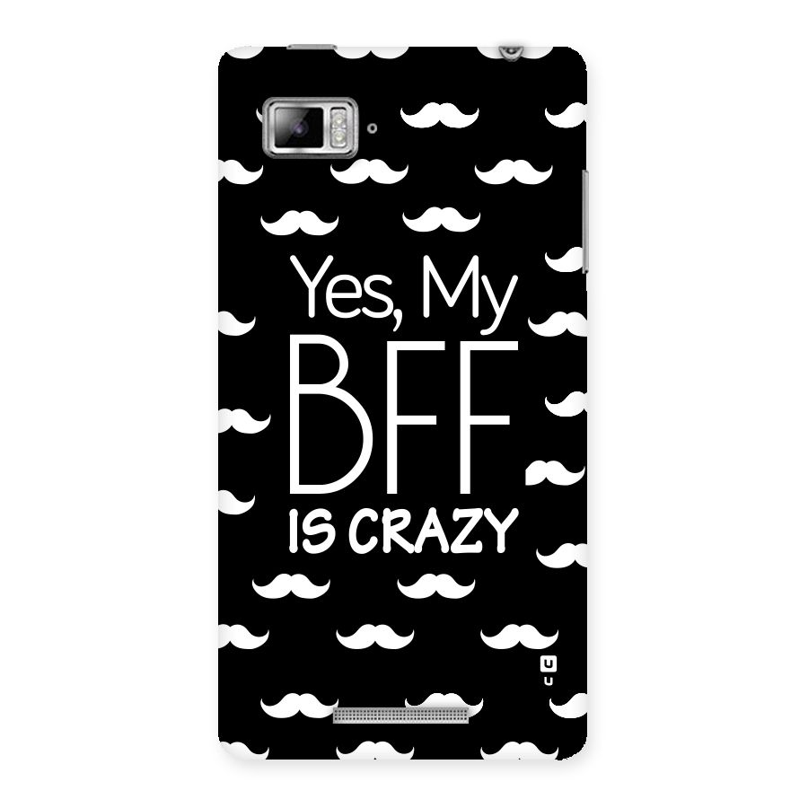My Bff Is Crazy Back Case for Lenovo Vibe Z K910
