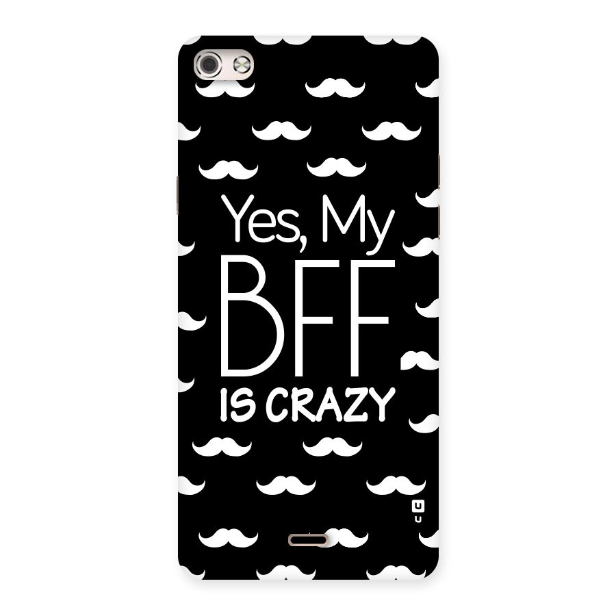 My Bff Is Crazy Back Case for Micromax Canvas Silver 5