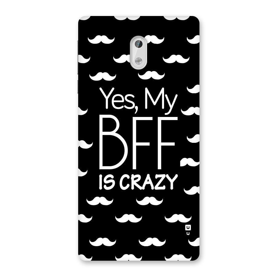 My Bff Is Crazy Back Case for Nokia 3