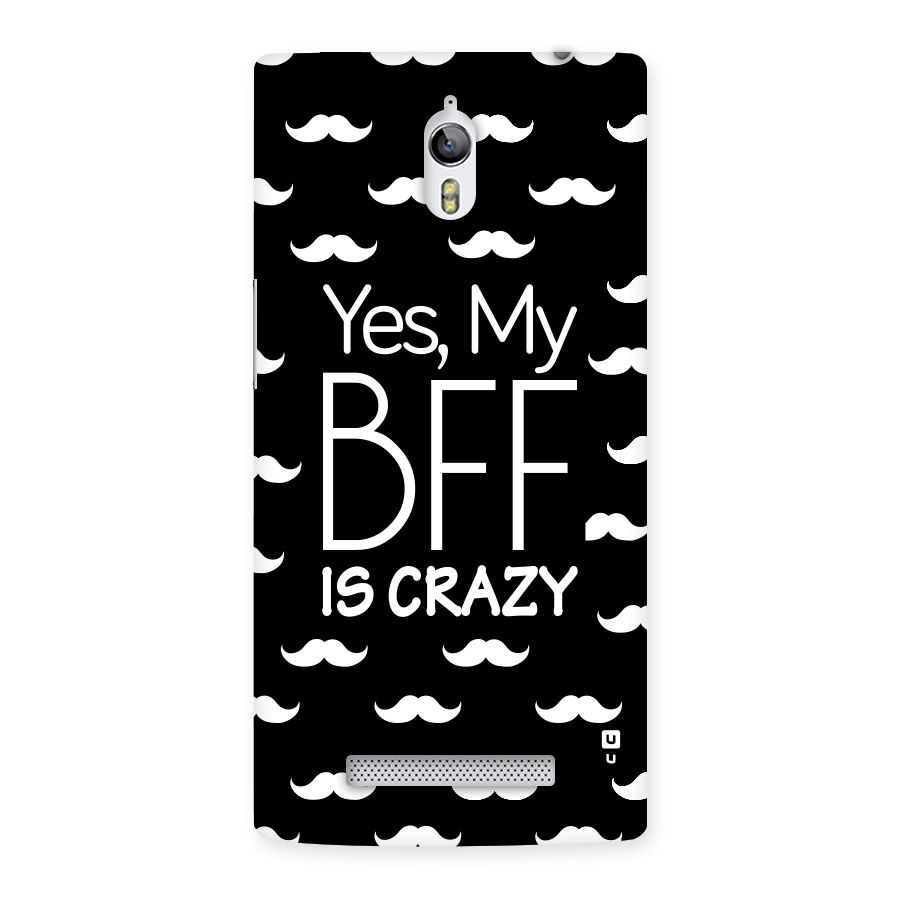 My Bff Is Crazy Back Case for Oppo Find 7