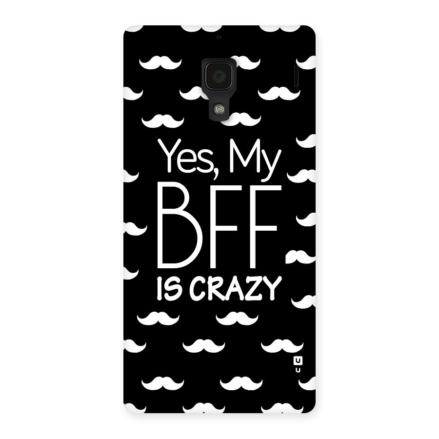 My Bff Is Crazy Back Case for Redmi 1S
