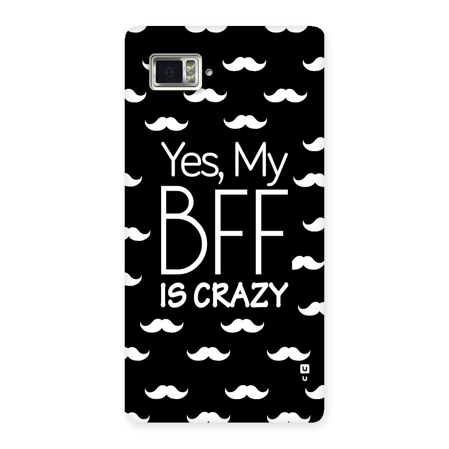 My Bff Is Crazy Back Case for Vibe Z2 Pro K920