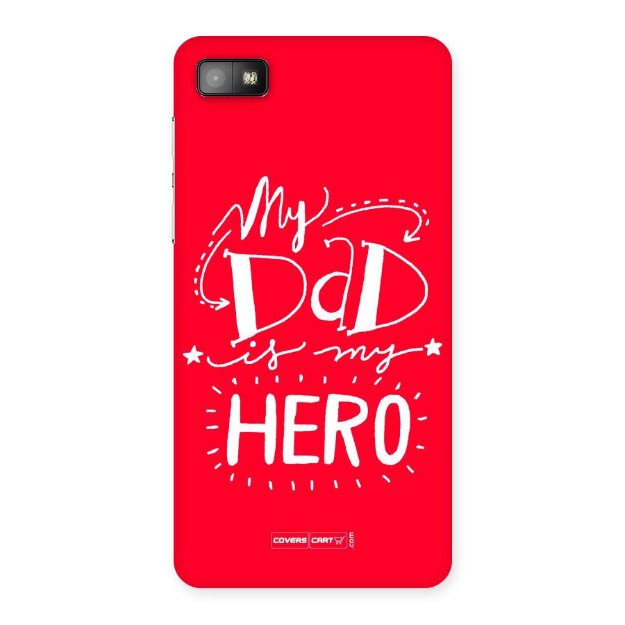 My Dad My Hero Back Case for Blackberry Z10