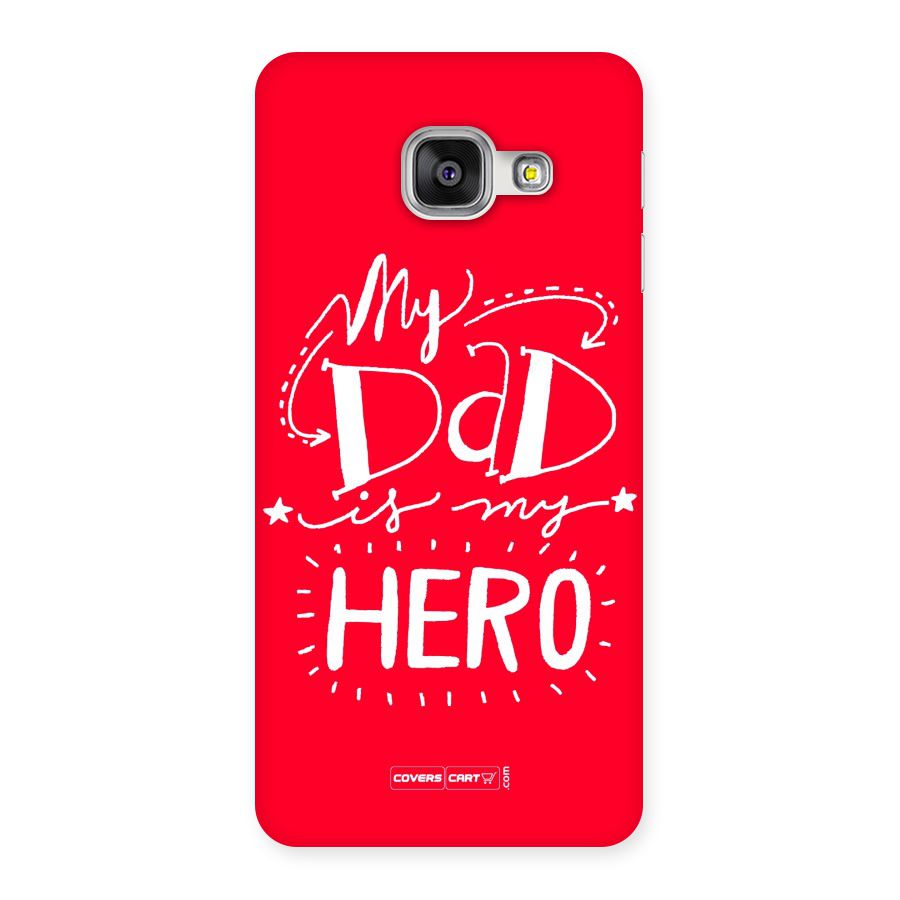 My Dad My Hero Back Case for Galaxy A3 2016