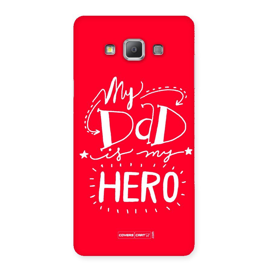 My Dad My Hero Back Case for Galaxy A7