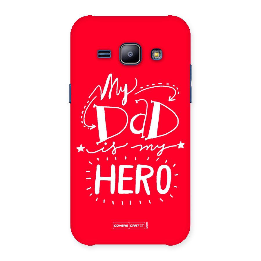 My Dad My Hero Back Case for Galaxy J1