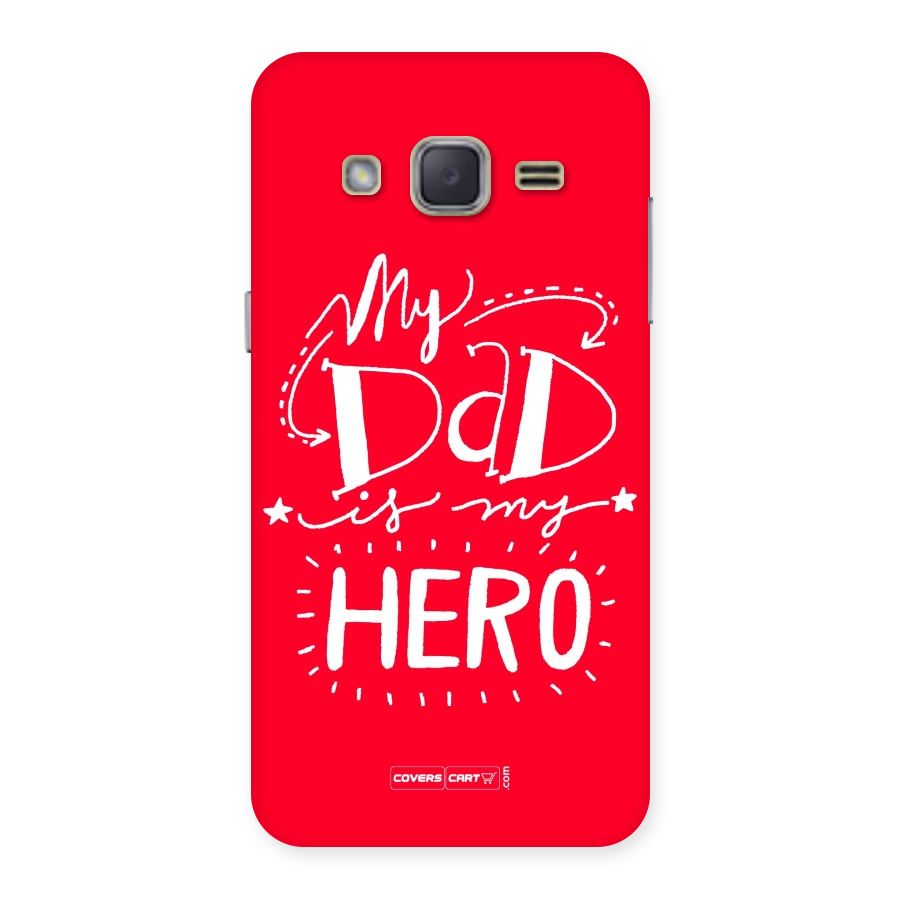 My Dad My Hero Back Case for Galaxy J2