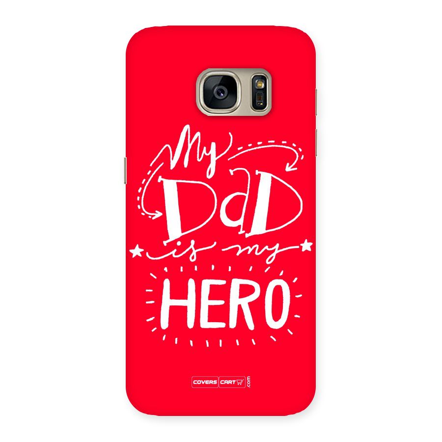 My Dad My Hero Back Case for Galaxy S7