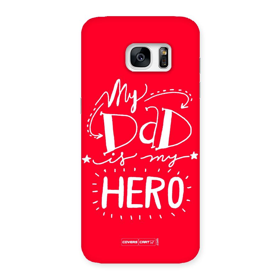 My Dad My Hero Back Case for Galaxy S7 Edge