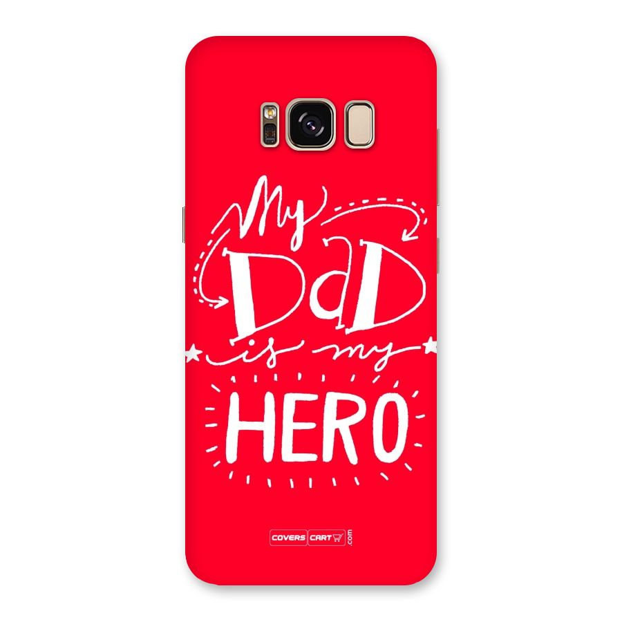 My Dad My Hero Back Case for Galaxy S8