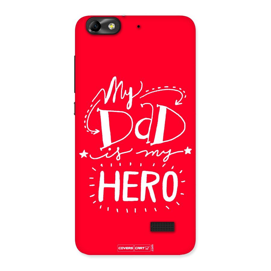 My Dad My Hero Back Case for Honor 4C