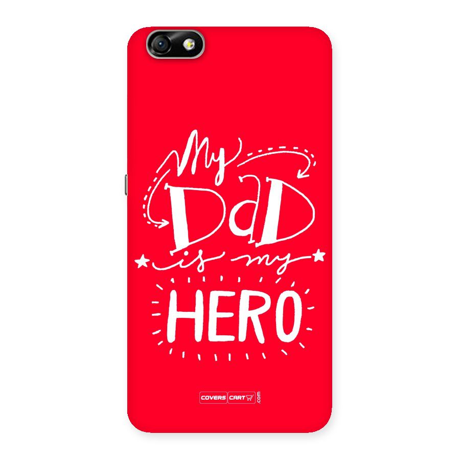 My Dad My Hero Back Case for Honor 4X