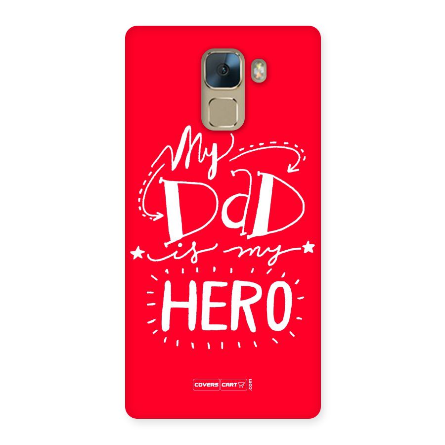 My Dad My Hero Back Case for Huawei Honor 7