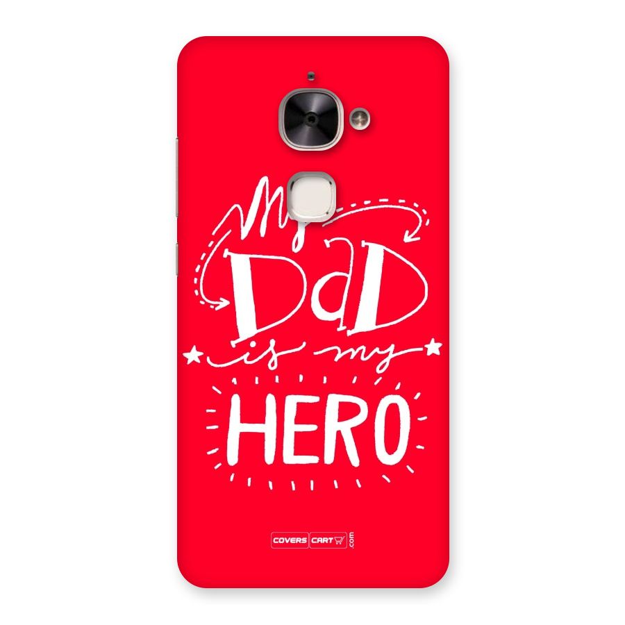 My Dad My Hero Back Case for Le 2