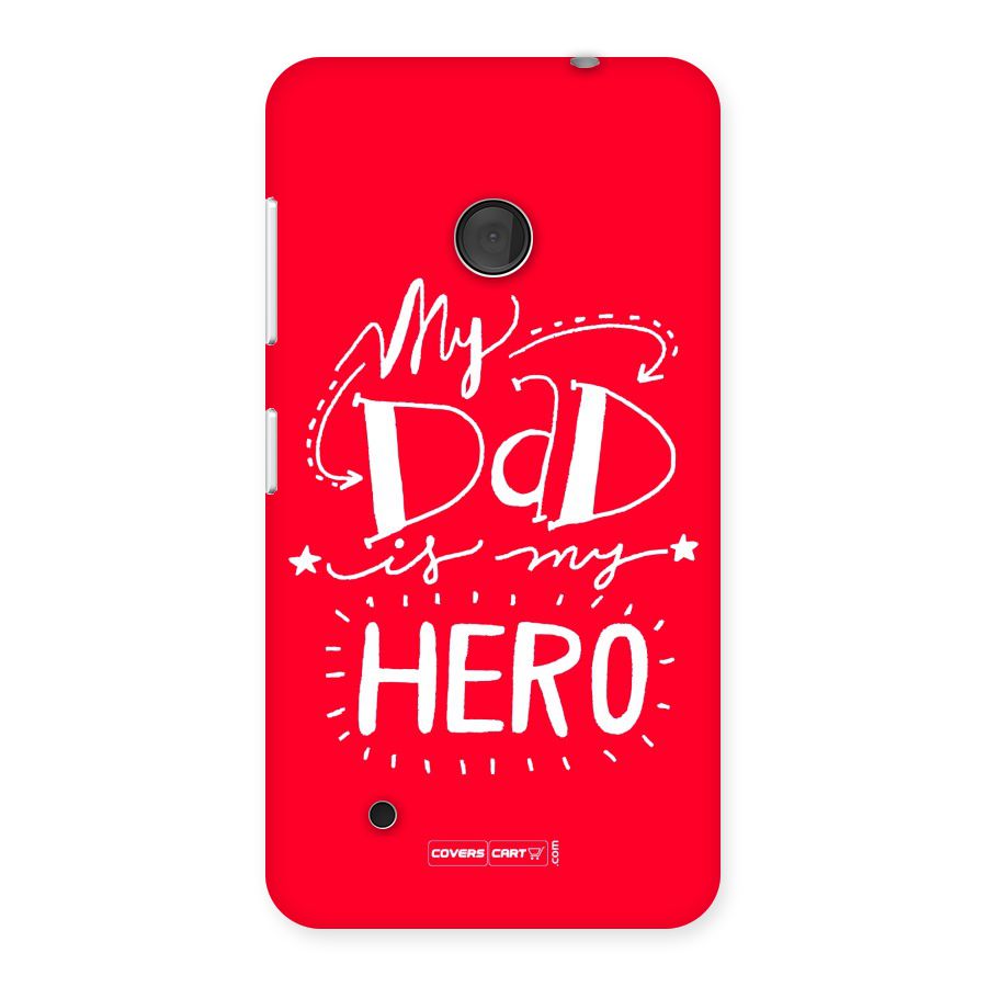 My Dad My Hero Back Case for Lumia 530