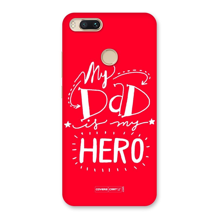 My Dad My Hero Back Case for Mi A1
