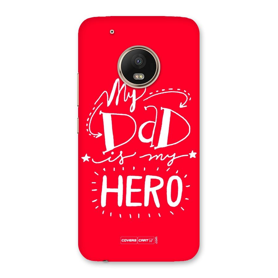 My Dad My Hero Back Case for Moto G5 Plus