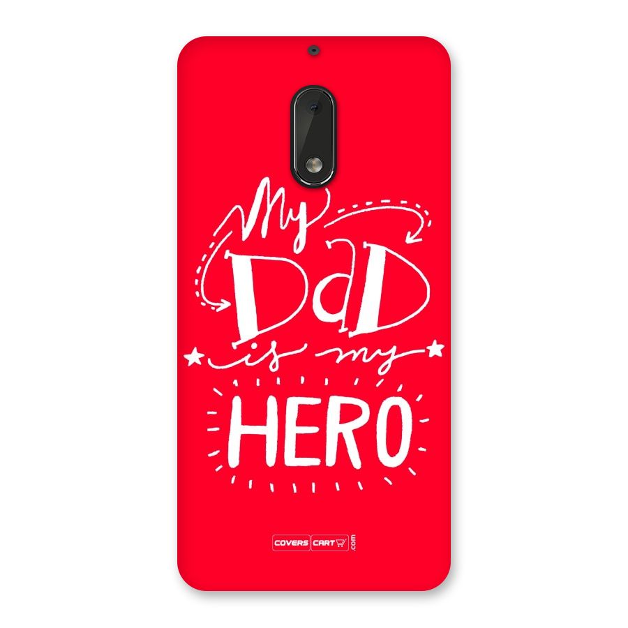 My Dad My Hero Back Case for Nokia 6