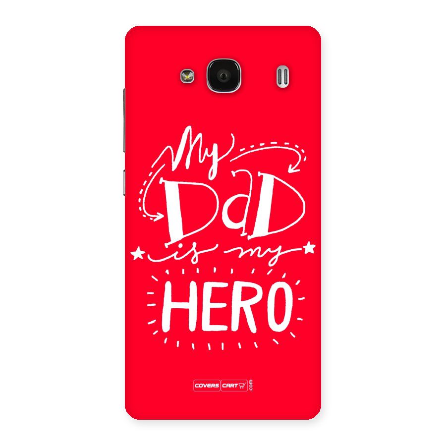 My Dad My Hero Back Case for Redmi 2s