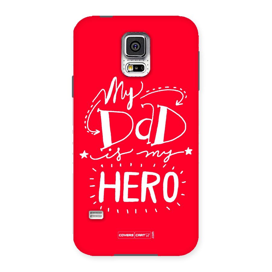 My Dad My Hero Back Case for Samsung Galaxy S5
