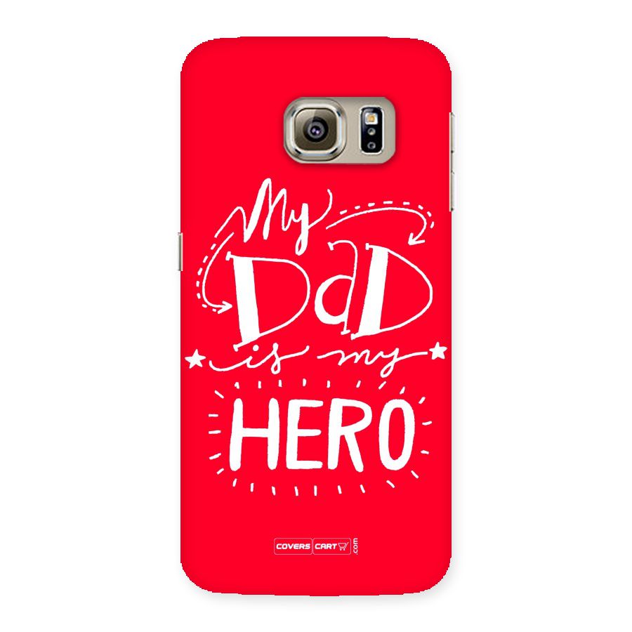 My Dad My Hero Back Case for Samsung Galaxy S6 Edge Plus