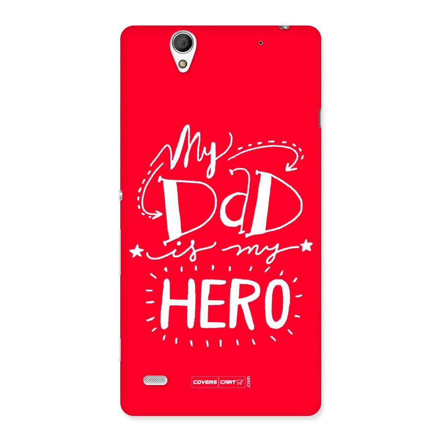 My Dad My Hero Back Case for Sony Xperia C4