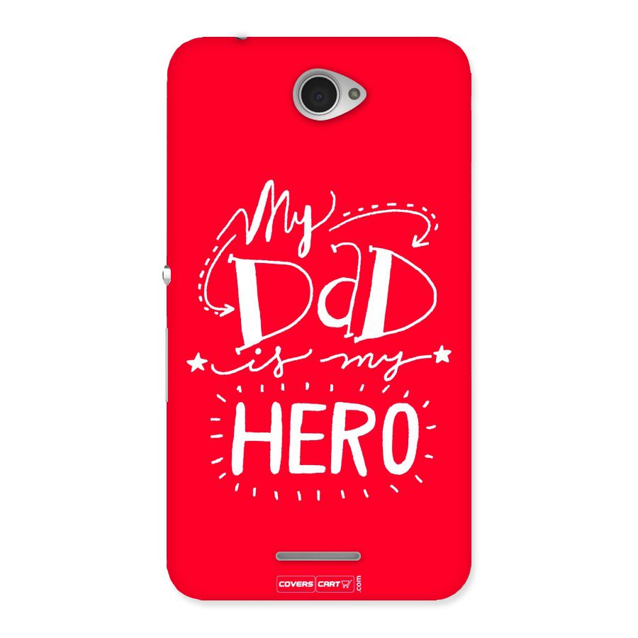 My Dad My Hero Back Case for Sony Xperia E4