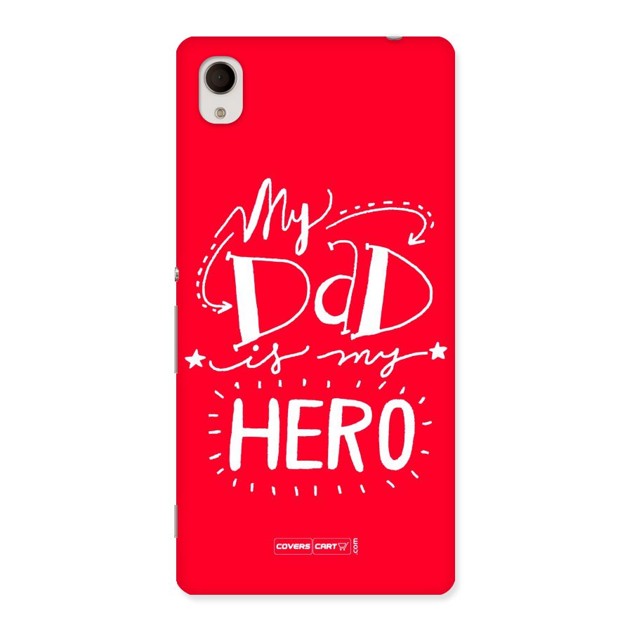 My Dad My Hero Back Case for Sony Xperia M4