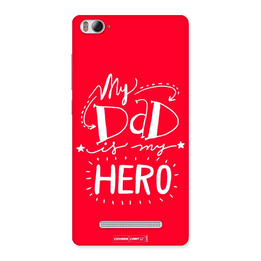 My Dad My Hero Back Case for Xiaomi Mi4i