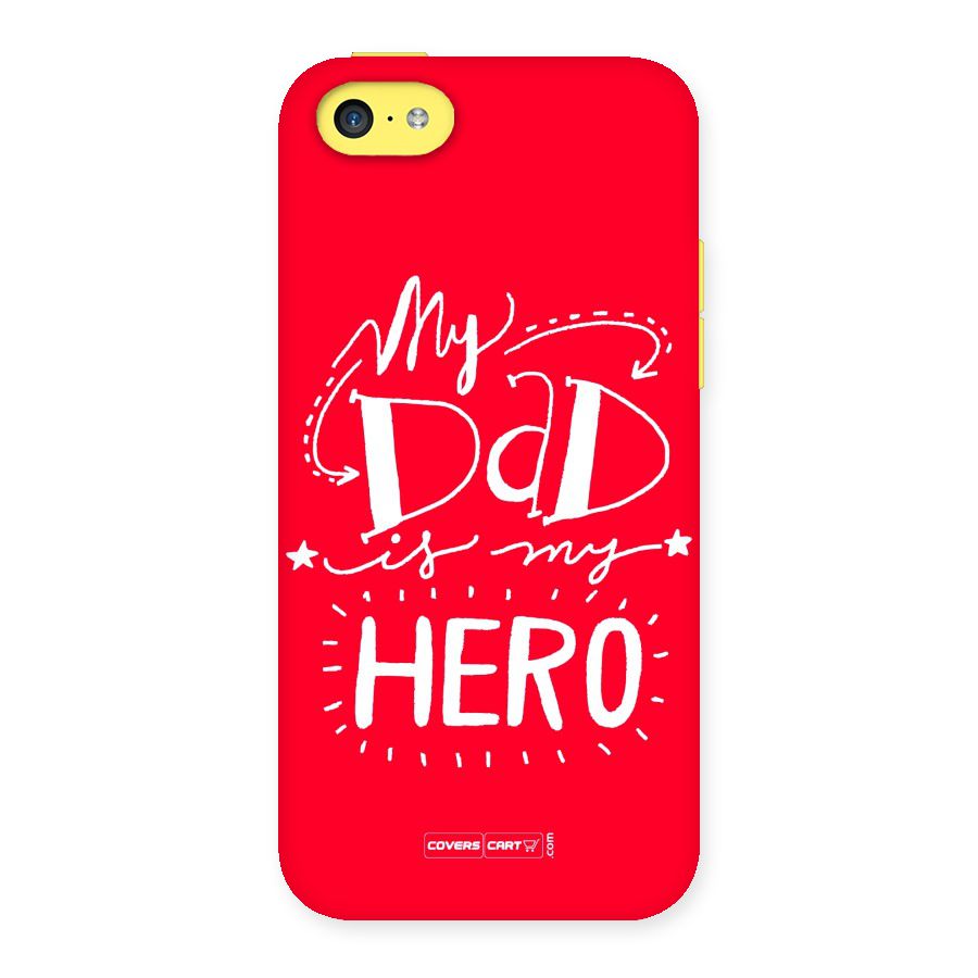My Dad My Hero Back Case for iPhone 5C