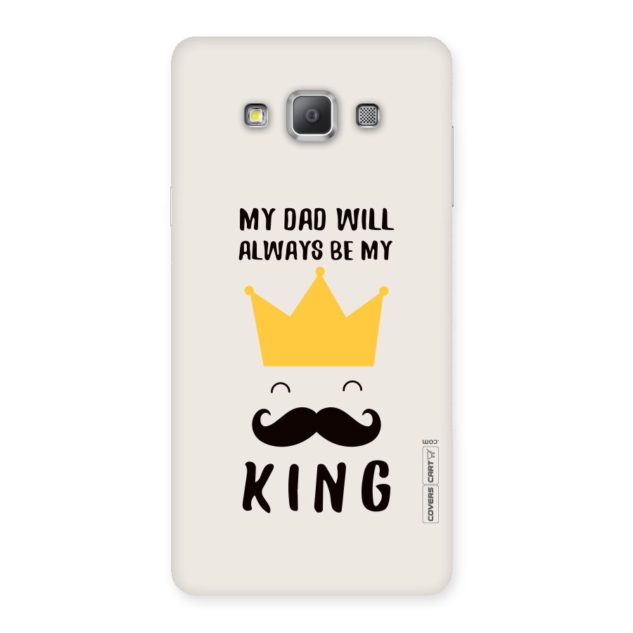 My King Dad Back Case for Galaxy A7