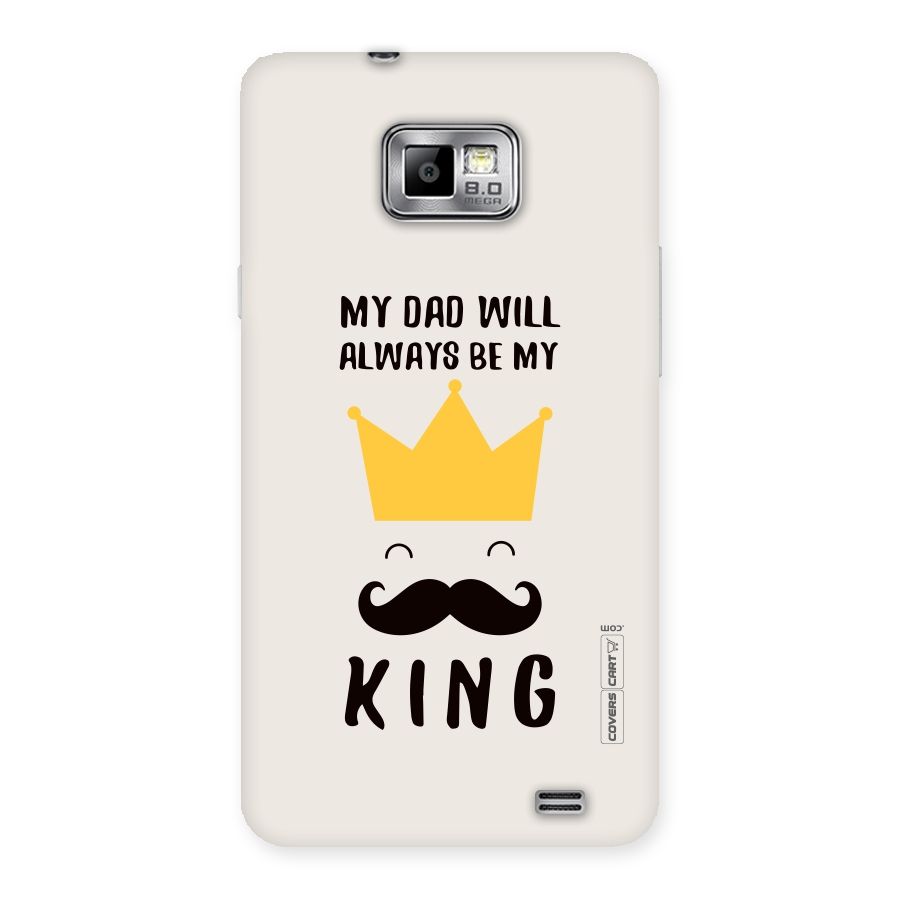 My King Dad Back Case for Galaxy S2