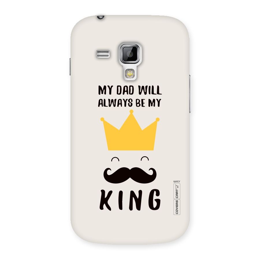 My King Dad Back Case for Galaxy S Duos