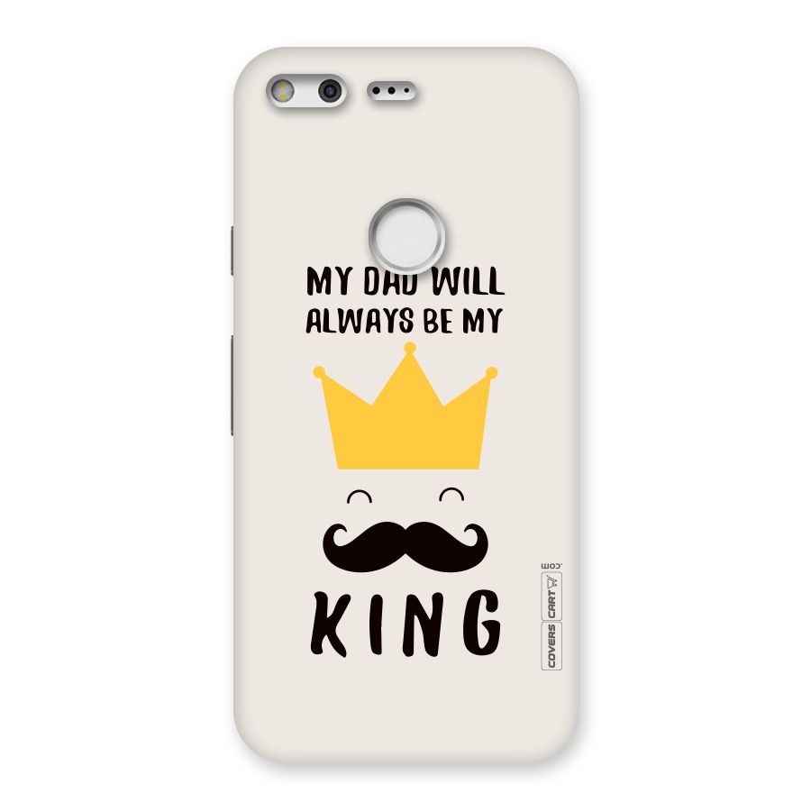 My King Dad Back Case for Google Pixel