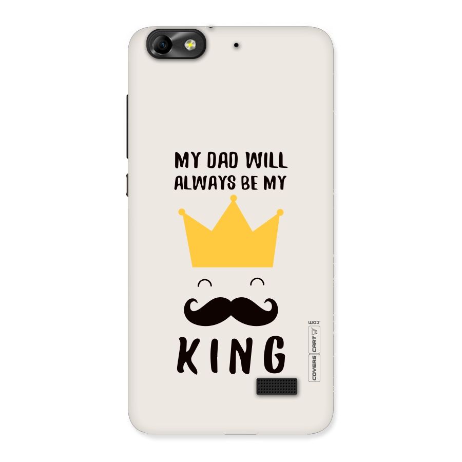 My King Dad Back Case for Honor 4C
