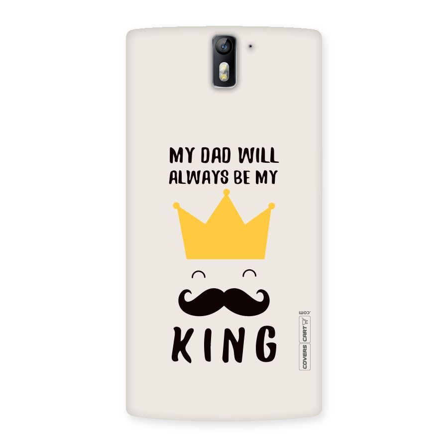 My King Dad Back Case for One Plus One