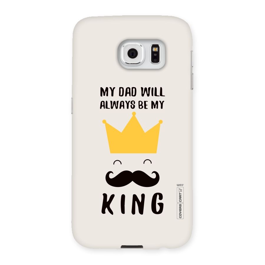 My King Dad Back Case for Samsung Galaxy S6