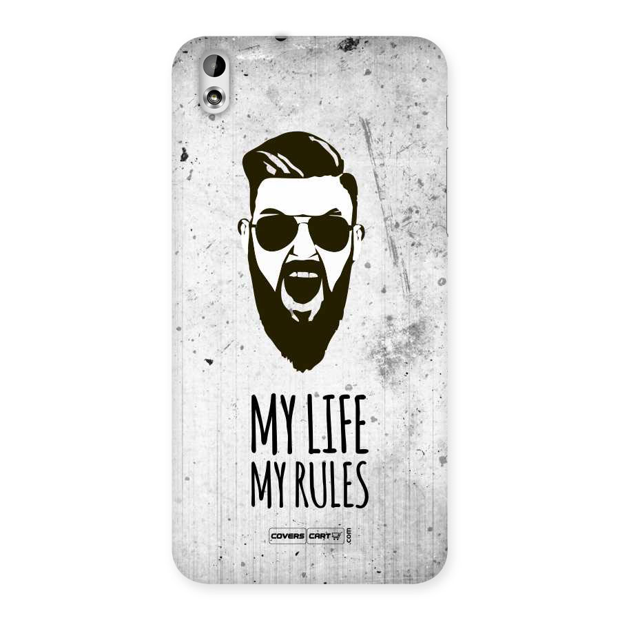 My Life My Rules Back Case for HTC Desire 816