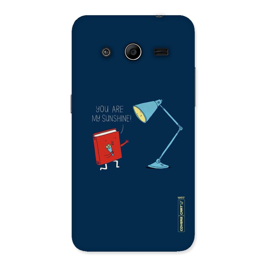 My Sunshine Back Case for Galaxy Core 2