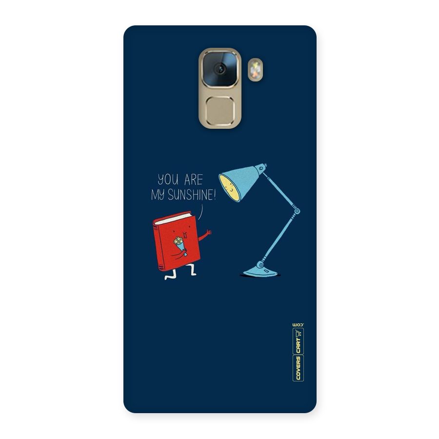 My Sunshine Back Case for Huawei Honor 7