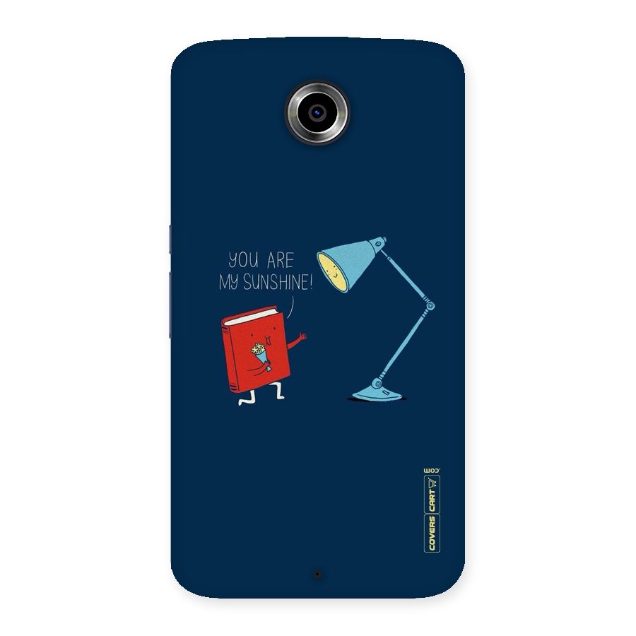 My Sunshine Back Case for Nexsus 6