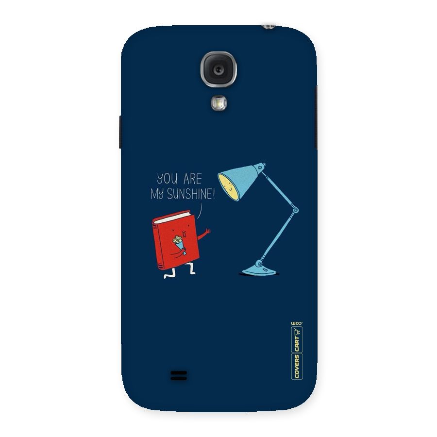 My Sunshine Back Case for Samsung Galaxy S4