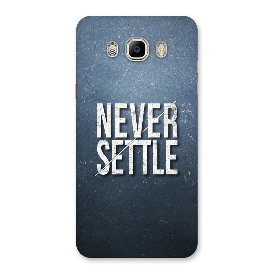 Never Settle Back Case for Galaxy On8