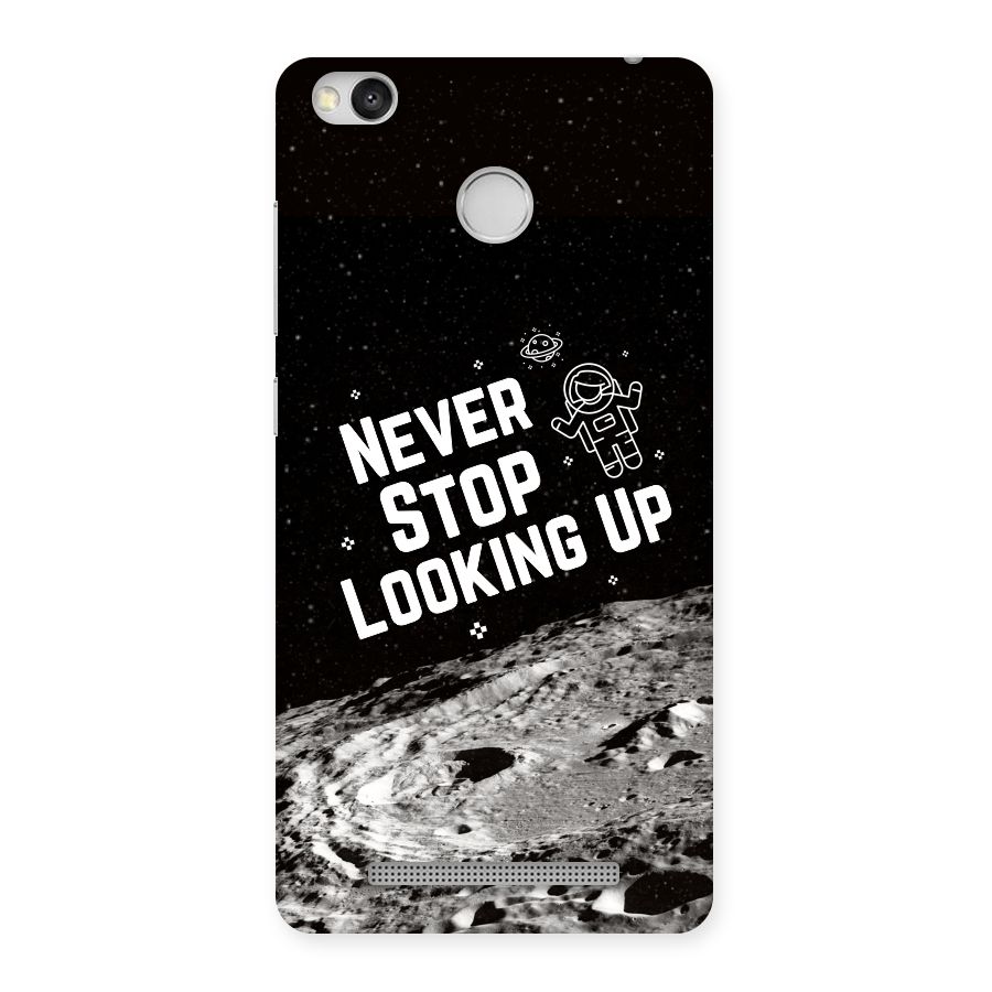 Never Stop Looking Up Back Case for Redmi 3S Prime