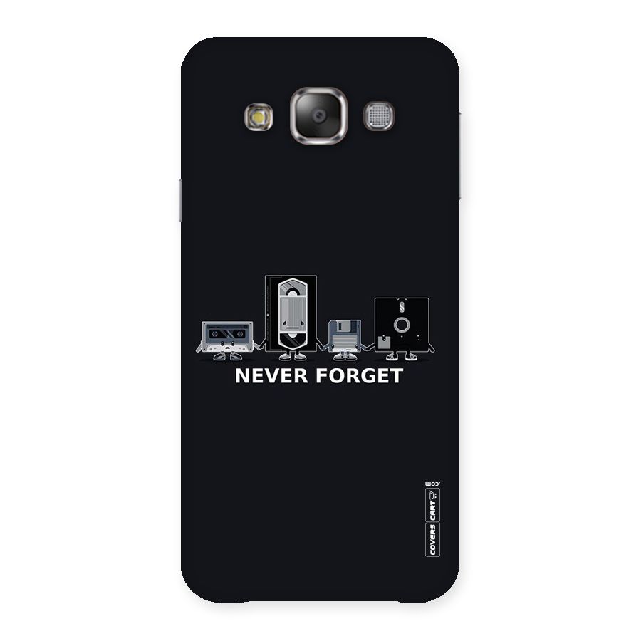 Never Forget Back Case for Galaxy E7